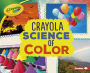 Crayola ® Science of Color
