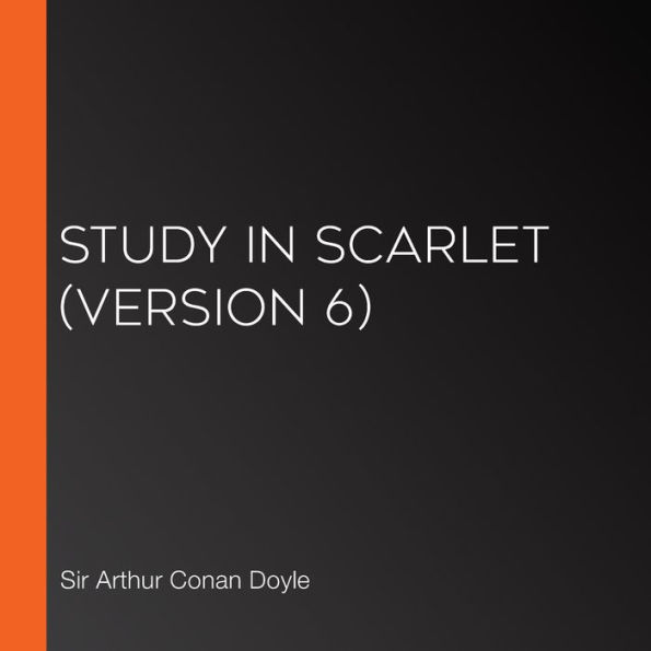 Study In Scarlet (Version 6)