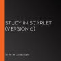 Study In Scarlet (Version 6)