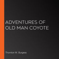 Adventures of Old Man Coyote