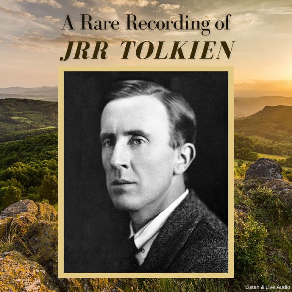 A Rare Recording of J.R.R. Tolkien