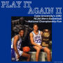 Play It Again II!: Duke University's 1992 NCAA Men's Basketball National Championship Run