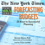 The New York Times Pocket MBA Series: Forecasting Budgets: 25 Keys to Successful Planning