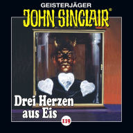 John Sinclair, Folge 119: Drei Herzen aus Eis. Teil 1 von 4 (Gekürzt) (Abridged)