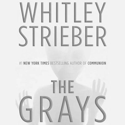 Title: The Grays, Author: Whitley Strieber, Stephen Lang