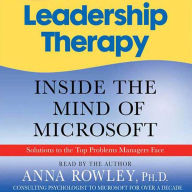 Leadership Therapy: Inside the Mind of Microsoft (Abridged)