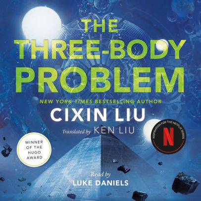 Title: The Three-Body Problem, Author: Cixin Liu, Luke Daniels