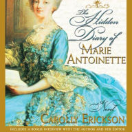 The Hidden Diary of Marie Antoinette: A Novel (Abridged)