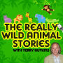 The Really Wild Animal Stories