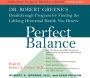 Perfect Balance: Dr. Robert Greene's Breakthrough Program for Finding the Lifelong Hormonal Health You Deserve (Abridged)