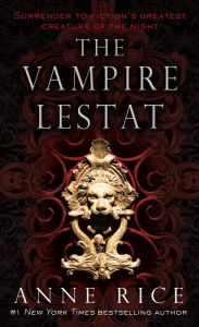 The Vampire Lestat (Vampire Chronicles Series #2)
