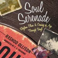 Soul Serenade: Rhythm, Blues & Coming of Age Through Vinyl