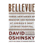 Bellevue: Three Centuries of Medicine and Mayhem at America's Most Storied Hospital