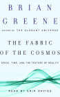 The Fabric of the Cosmos: Space, Time, and the Texture of Reality (Abridged)