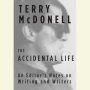 The Accidental Life: An Editor's Notes on Writing and Writers