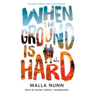When the Ground Is Hard: A Novel