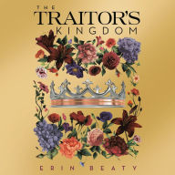 The Traitor's Kingdom (Traitor's Trilogy Series #3)