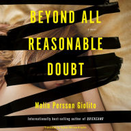 Beyond All Reasonable Doubt: A Novel