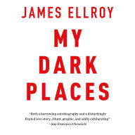 My Dark Places: A True Crime Autobiography
