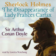 Sherlock Holmes: The Disappearance of Lady Frances Carfax