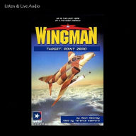 Wingman #12 - Target: Point Zero (Abridged)
