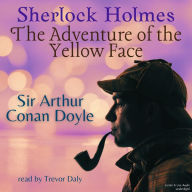 Sherlock Holmes: The Adventure of the Yellow Face: The Adventure of the Yellow Face