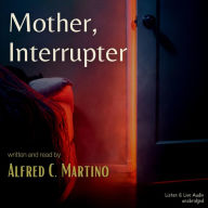 Mother, Interrupter