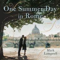 One Summer Day in Rome: A Novel