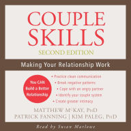 Couple Skills: Making Your Relationship Work