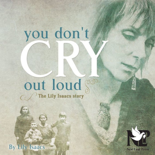 You Don't Cry Out Loud: The Lily Isaacs Story