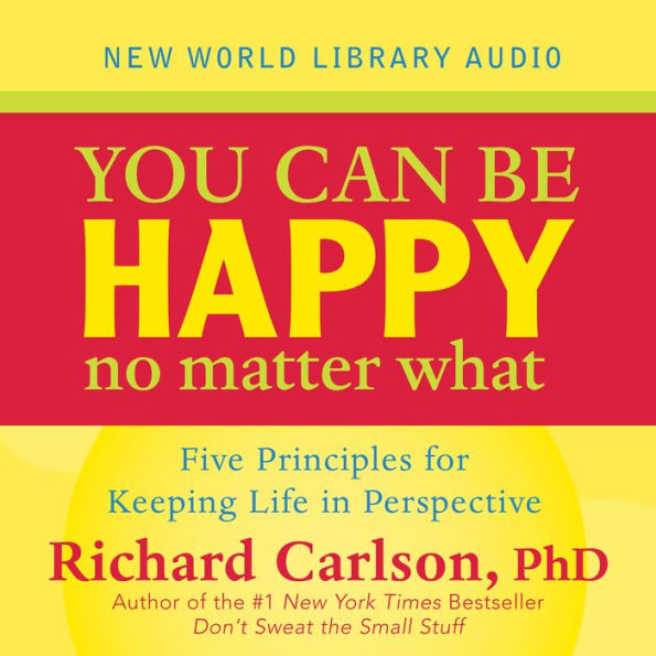 You Can Be Happy No Matter What (Abridged)