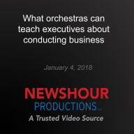 What orchestras can teach executives about conducting business