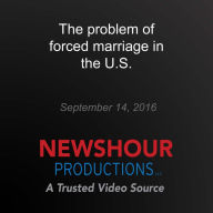 The problem of forced marriage in the U.S.