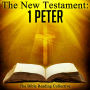 The New Testament: 1 Peter