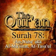 The Qur'an: Surah 78: An-Naba', aka Al-Mu'sirat, At-Tasa'ul