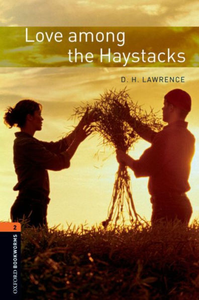 Love Among the Haystacks: Oxford Bookworms Library Level 2