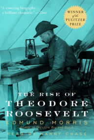 The Rise of Theodore Roosevelt (Abridged)