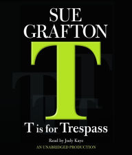 T Is for Trespass (Kinsey Millhone Series #20)