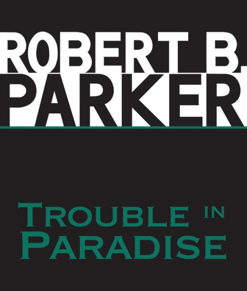 Trouble in Paradise (Jesse Stone Series #2)