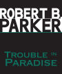 Trouble in Paradise (Jesse Stone Series #2)