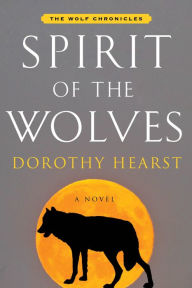 Spirit of the Wolves: A Novel