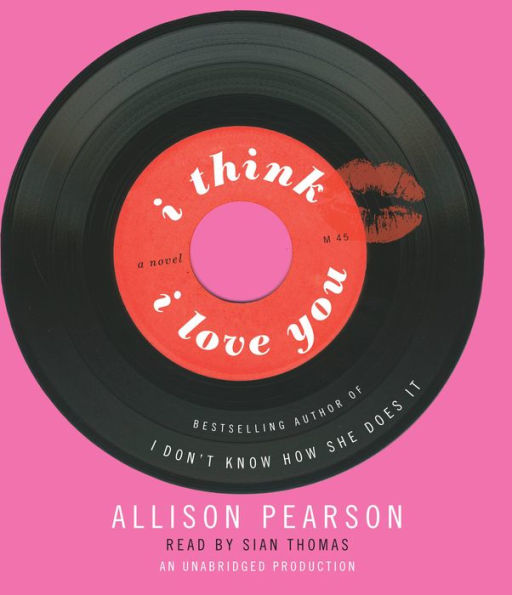 I Think I Love You: A Novel