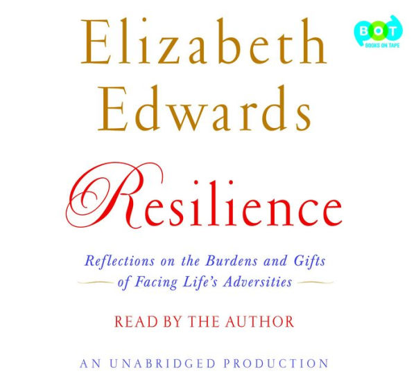 Resilience: Reflections on the Burdens and Gifts of Facing Life's Adversities