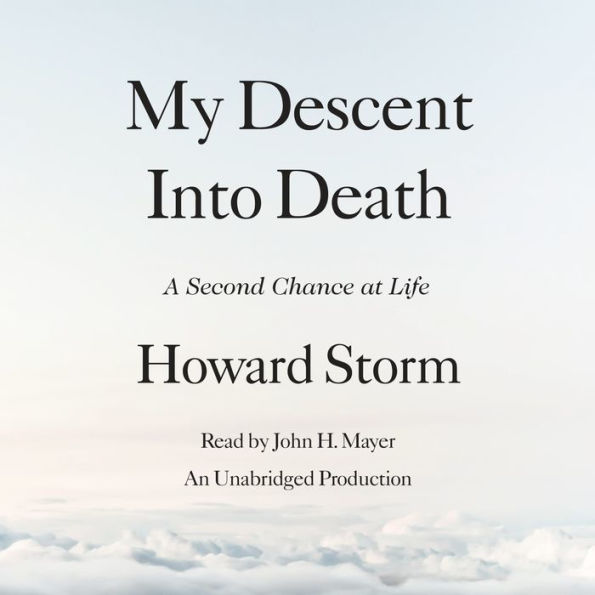 My Descent Into Death: A Second Chance at Life