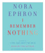 I Remember Nothing : And Other Reflections