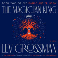 The Magician King: A Novel