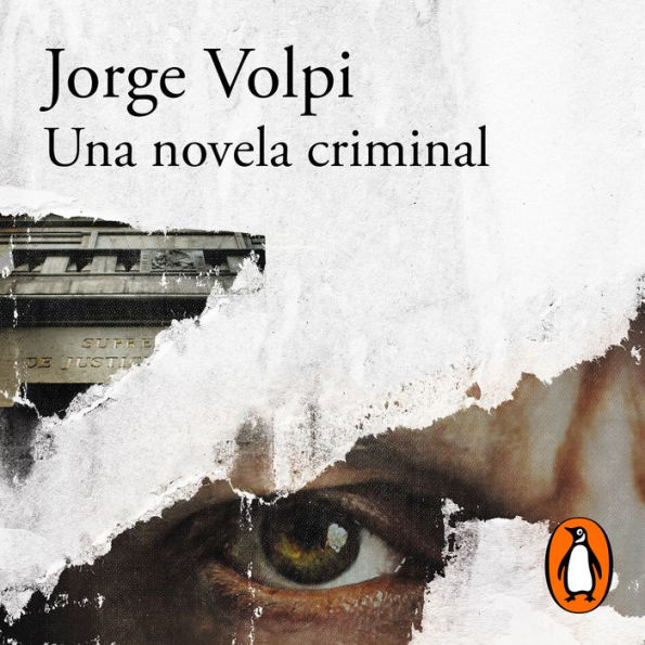 Una novela criminal (Premio Alfaguara de novela 2018)