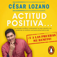 Actitud positiva... ¡y a las pruebas me remito!