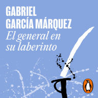 El general en su laberinto / The General in His Labyrinth