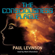 The Consciousness Plague